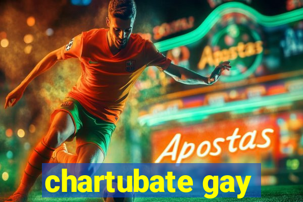 chartubate gay